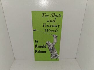 Tee Shots and Fairway Woods (Pamphlet) (1964) ~ by Arnold Palmer