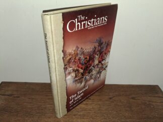 The Christians: Their First Two ThousandYears: The Sword of Islam, A.D. 565to 740: The Muslim Onslaught all but Destroys Christendom (2004) ~ Unknown Author
