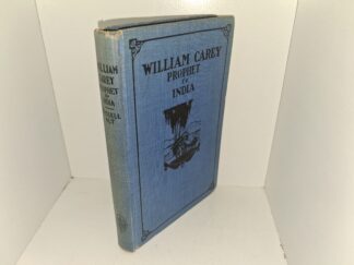William Carey Prophet to India (1930) ~ by Russell Olt