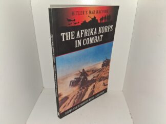 Hitler’s War Machine: The Afrika Korps in Combat (2012) ~ Edited and Introduced by Bob Carruthers