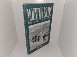 Mountain Biking the Wasatch and Uintas (1989) ~ by Gregg Bromka