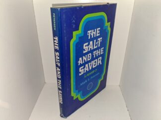The Salt and the Savor (Signed by the Author) (1976) ~ by Mark E. Petersen