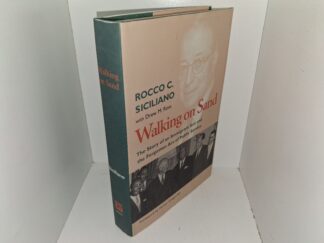 Walking on Sand: The Story of an Immigrant Son and the Forgotten Art of Public Service (Signed and Inscribed) (2004) ~ by Rocco C. Siciliano, with Drew M. Ross, Foreword by Vartan Gregorian