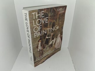 The Love of Painting: Genealogy of a Success Medium (2018) ~ by Isabelle Graw