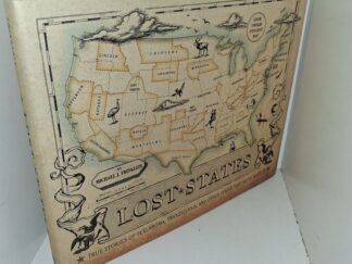 Lost States: True Stories of Texlahoma, Transylvania and Other States that Never Made It (2010) ~ by Michael J. Trinklein