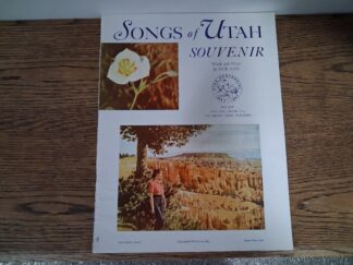 Songs of Utah Souvenir (1947) ~ Words and Music by Ivor Ajax