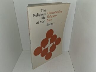 The Religious Life of Man: Understanding Religious Man (Signed by LDS Historian Leonard J. Arrington) (1969) ~ by Frederick J. Streng