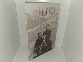 Red Rock Eden: The Story of Fruita: One of Mormon Country's most Isolated Settlements (2002) ~ by George E. Davidson
