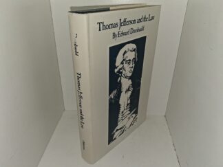 Thomas Jefferson and the Law (1978) ~ by Edward Dumbauld