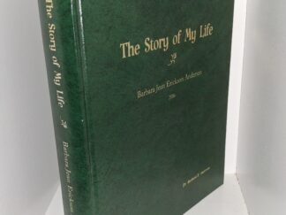 The Story of My Life: Barbara Jean Erickson Andersen (2006) ~ by Dr. Barbara E. Andersen