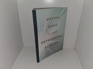 Making Sense of Your Patriarchal Blessing (2022) ~ by Keith A. erekson