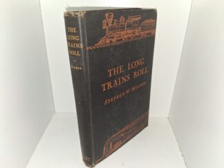 The Long Trains Roll (1944) ~ by Stephen W. Meader