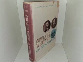 Cowley & Whitney on Doctrine (1963) ~ Compiled by Forace Green