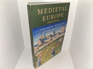 Medieval europe: A Short History (12th Edition) (2021) ~ by Judith M. Bennett, and Sandy Bardsley