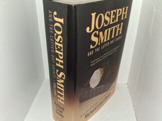 Joseph Smith and the Latter-day Saints: Vol. 1 (2014) ~ by Richard Lloyd Dewey