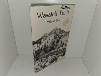 Wasatch trails: Vol. 1 (Pamphlet) (1982) ~ Edited by Betty ttcher, Assisted by Mel Davis; Illustrations by Doti Marden; Publication and Distribution