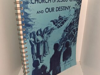 The Church of Jesus Christ and Our Destiny: A Church History Reader For Youth (Unknown Publishing Date) ~ Unknown Author