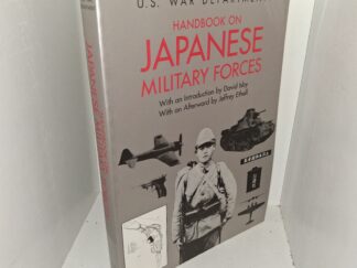 Handbook on Japanese Military Forces (1991) ~ by U. S. War Department, With an Introduction by David Isby, With an Afterword by Jeffrey Ethell
