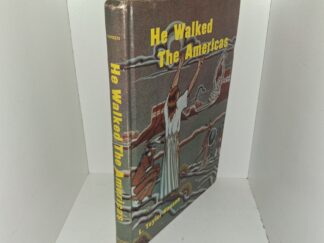 He Walked The Americas (1963) ~ by L. Taylor Hansen