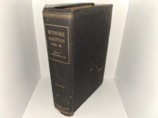 Mysore Gazetteer: Vol. 4 (1929) ~ Edited by C. Hyavadana Rao, B.A., B.L.
