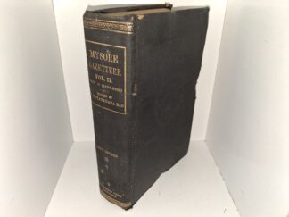 Mysore Gazetteer: Vol. 2, Modern, Part 4 (2424-3206) (1930) ~ Edited by C. Hyavadana Rao, B.A., B.L.