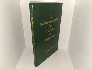 A Reference Guide for Students of Feng Shui (Unknown Publishing Date) ~ by Mary Shurtleff