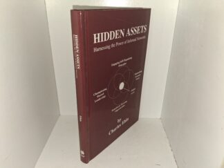 Hidden Assets: Harnessing the Power of Informal Networks (2004) ~ by Charles Ehin