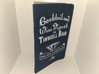 Cocktails and Win Digest the Tinwell Bar: Wine, Beer & Cocktails (Menu) (Unknown Publishing Date)