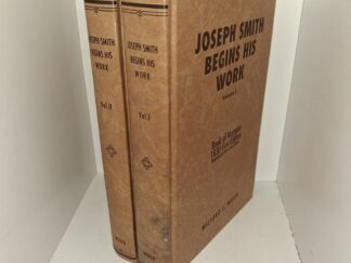 Joseph Smith Begins His Work Vols. 1 & 2 (1995) ~ by Wilford C. Wood
