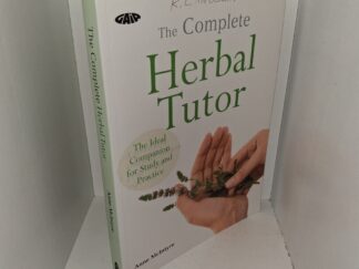 The Complete Herbal Tutor: A Structured Course to Achieve Professional Expertise (2010) ~ by Anne McIntyre
