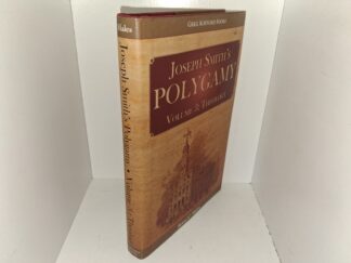 Joseph Smith’s Polygamy: Vol. 3: Theology (2013) ~ by Brian C. Hales