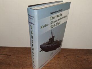 Ubootwaffe, Marine – Kleinkampfverbände 1939-1945 (English: U-boat Force, Navy – Small-scale Combat Units 1939–1945) (2004) ~ by Waldemar Trojca