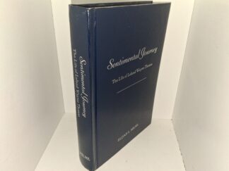 Sentimental Journey: The Life of Leland Wayne Thomas (2005) ~ by Elijah L. Milne