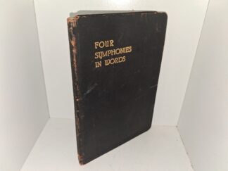 Four Symphonies in Words: A Few Thoughts Upon the Life Programs of William Ellery Channing, David Swing, Robert Louis Stevenson, Henry Van Dyke (Leather) (1921) ~ by Elmer I. Goshen