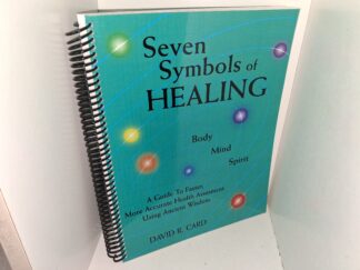 Seven Symbols Healing: A Guide To Faster, More Accurate Health Assesment Using Ancient Wisdom (2005) ~ by David R. Card