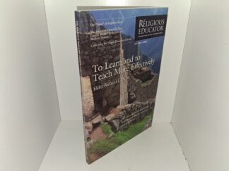 The Religious Educator: Perspectives on the Restored Gospel: Vol. 9, No. 1, 2008 (2008)