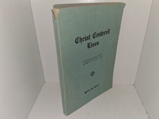 Christ Centered Lives (Signed by the Author) (1944) ~ by Rollin H. Ayres