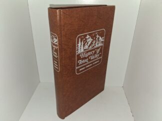 History of Teton Valley (Signed by Both Editors) (1970) ~ by B. W. Driggs; Edited by Louis J. Clements, and Harold S. Forbush