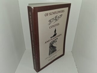 Of Sunflowers Coyotes and Plainsmen: A History of Nebraska Wesleyan University, Vol. 2 – 1921 to 1946 (Signed) (1993) ~ by David H. Mickey