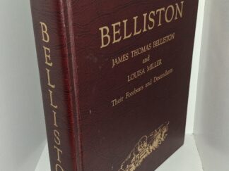 Belliston: James Thomas Belliston and Louisa Miller: Their Forebears and Descendants (1976) ~ Compiled by Lester H. Belliston, Great Grandson