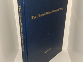 The Thunell/Olson/Olauson Story (2015) ~ by Kenneth R. Hardy