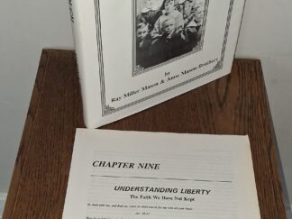 Growing Up Tough A Personal and Family History of Ray Mason W/ Separately Chapter 9: Understanding Liberty, The Faith We Have Not Kept: Epilogue (1993) ~ by Ray Miller Mason, and Anne Mason-Brothers