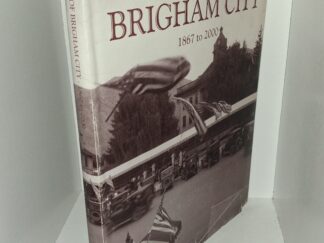 Mayors of Brigham City 1867 to 2000 (Inscribed to Utah Governor Leavitt & Signed by the Author) (2000) ~ Written by Kathleen Bradford