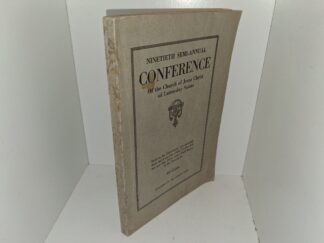Ninetieth Semi-Annual Conference of the Church of Jesus Christ of Latter-day Saints: Held in the Tabernacle and Assembly Hall, Salt Lake City, Utah, October 3rd, 4th and 5th, 1919, with a Full Report of the Discourses (1919)