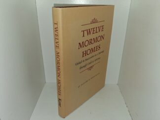 Twelve Mormon Homes: Visited in Succession on a Journey through Utah to Arizona (1974) ~ by Elizabeth Wood Kane
