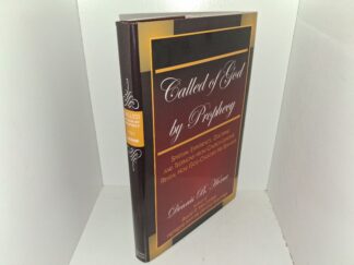 Called of God by Prophecy: Spiritual Experience, Doctrine, and Testimony from Church Leaders Reveal How God Chooses His Servants (Signed by the Author) (2001) ~ by Dennis B. Horne