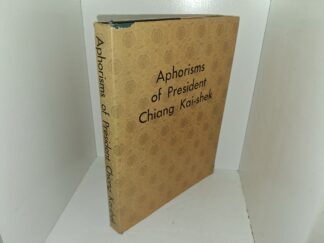 Aphorisms of President Chiang Kai-shek (1974) ~ Unknown Author