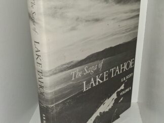 The Saga of Lake Tahoe: Vol. 2 (1985) ~ by E. B. Scott