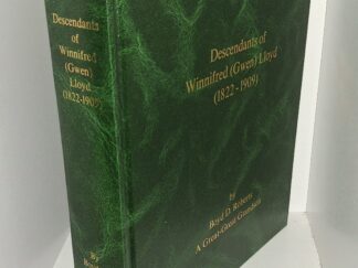 Descendants of Winnifred (Gwen) Lloyd (1822-1909) (Signed) (2008) ~ by Boyd D. Roberts, A Great-Great Grandson