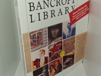 Exploring the Bancroft Library: The Centennial Guide to Its Extraordinary History, Spectacular Special Collections, Research Pleasures, Its Amazing Future, and How It All Works (Advance Reading Copy) (2006) ~ Edited by Charles B. Faulhaber, and Stephen Vincent